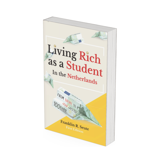 Living Rich as a Student in the Netherlands- First Edition